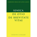Seneca: de Otio; de Brevitate Vitae