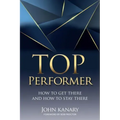 Top Performer: How to Get There and How to Stay There