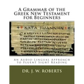 A Grammar of the Greek New Testament for Beginners