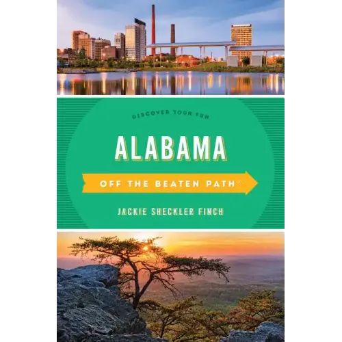 Alabama Off the Beaten Path(R): Discover Your Fun