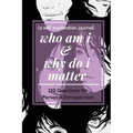who am i and why do i matter (a self-exploration journal)