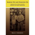 Making Do and Hanging On: Growing Up in Apple Country Through the Great Depression