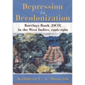 Depression to Decolonization: Barclays Bank (Dco) in the West Indies, 1926-1962