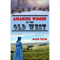 Amazing Women in the Old West