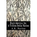 Black America, Inc.: A Trillion Dollar Nation