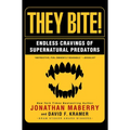 They Bite: Endless Cravings of Supernatural Predators