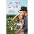 Her Cowboy's Return: Clean Contemporary Cowboy Romance