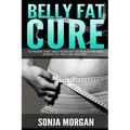 Belly Fat Cure: 10 Foods That Help Burn off Stomach Fat and Bonus Fat Melting Recipes