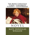 The Birds' Christmas Carol./ Children's Classics / ILLUSTRATED