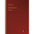 Under Western Eyes: in large print