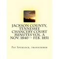 Jackson County, Tennessee Chancery Court Minutes Vol. A Nov. 1840 -- Feb. 1851