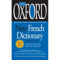 The Oxford New French Dictionary: Third Edition