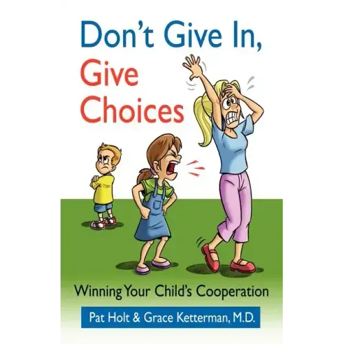 Don't Give in, Give Choices