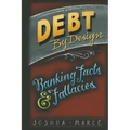 Debt by Design