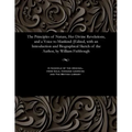 The Principles of Nature, Her Divine Revelations, and a Voice to Mankind: [edited, with an Introduction and Biographical Sketch of the Author, by Will