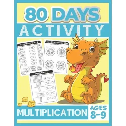 80 Days Activity Multiplication for Kids Ages 8-9: Funny Learning Math Workbook Grade 3, 3rd Grade Math, Multiplication Within 100