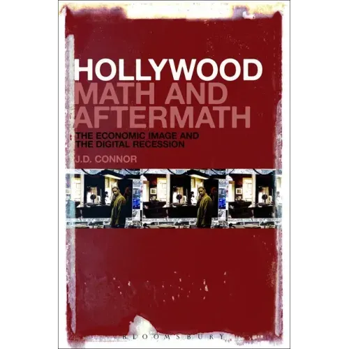 Hollywood Math and Aftermath: The Economic Image and the Digital Recession
