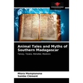 Animal Tales and Myths of Southern Madagascar