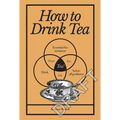 How to Drink Tea