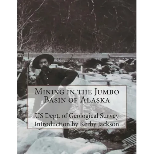 Mining in the Jumbo Basin of Alaska