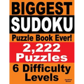 Biggest Sudoku Puzzle Book Ever: 2,222 Sudoku Puzzles - 6 difficulty levels
