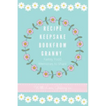 Recipe Keepsake Book From Granny