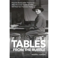 Tables From the Rubble: How the Restaurants That Arose After the Great Quake of 1906 Still Feed San Francisco Today