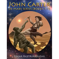 John Carter of Mars Series [Books 1-7]: [Fully Illustrated] [Book 1: A Princess of Mars, Book 2: The Gods of Mars, Book 3: The Warlord of Mars, Book 4