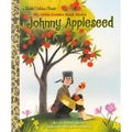 My Little Golden Book about Johnny Appleseed