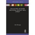 Collecting Activism, Archiving Occupy Wall Street