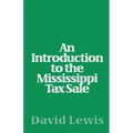 An Introduction To The Mississippi Tax Sale