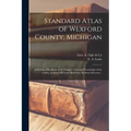 Standard Atlas of Wexford County, Michigan: Including a Plat Book of the Villages, Cities and Townships of the County...patrons Directory, Reference B