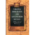 Virginia Immigrants and Adventurers, 1607-1635: A Biographical Dictionary