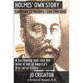 Holmes' Own Story: Confessed 27 Murders - Lied Then Died (87 Historical Illustrations)