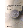 Fundraising for Deans: A Guide