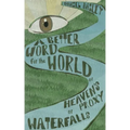 A Better Word for the World