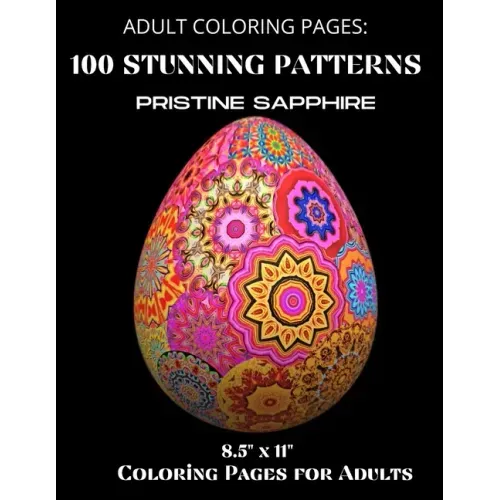 Adult Coloring Pages: 100 Stunning Patterns 8.5" x 11" - Coloring Pages - Coloring Pages for Adults