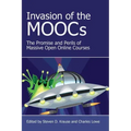 Invasion of the Moocs: The Promises and Perils of Massive Open Online Courses