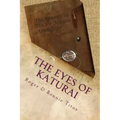 The Eyes of Katurai: In the beginning...