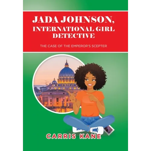 Jada Johnson, International Girl Detective: The Case of the Emperor's Scepter