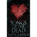 Songs Of The Dead