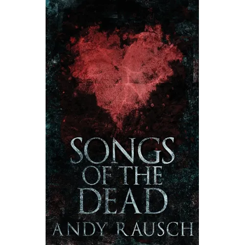 Songs Of The Dead