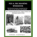 Pen and Ink Drawing Workbook Vol 5: Learn to Draw Pleasing Pen & Ink Landscapes