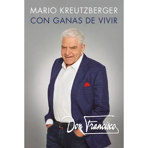 Don Francisco. Con Ganas de Vivir. Memorias. / A Desire to Live: A Memoir