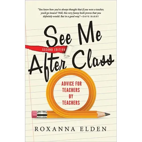 See Me After Class: Advice for Teachers by Teachers