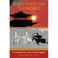 Wars with the Xiongnu: A Translation from Zizhi tongjian.