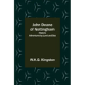 John Deane of Nottingham: Historic Adventures by Land and Sea
