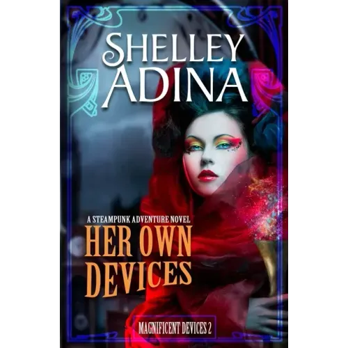 Her Own Devices: A steampunk adventure novel