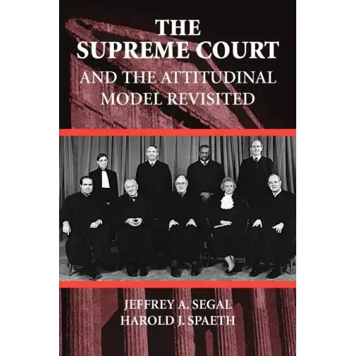 The Supreme Court and the Attitudinal Model Revisited