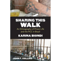 Sharing This Walk: An Ethnography of Prison Life and the PCC in Brazil